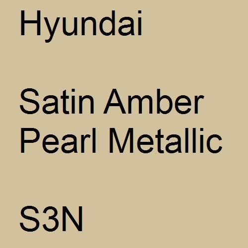 Hyundai, Satin Amber Pearl Metallic, S3N.